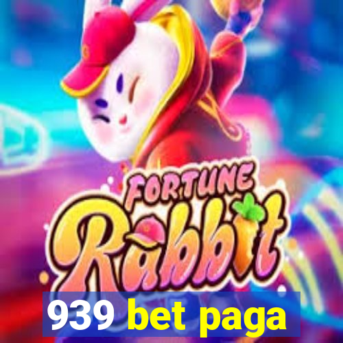 939 bet paga